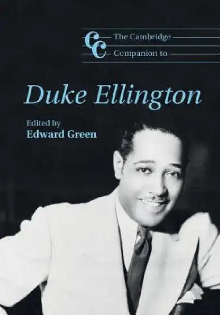 The Cambridge Companion to Duke Ellington (English, Edward Green)