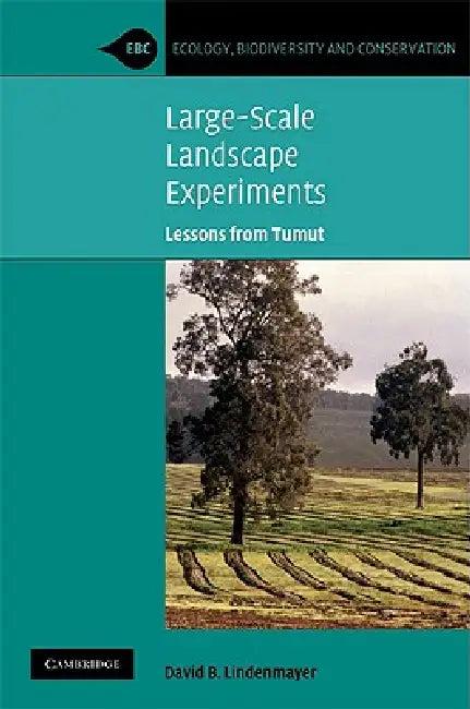 Large-Scale Landscape Experiments (English, David B. Lindenmayer)