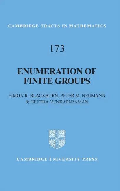 Enumeration of Finite Groups (English, Simon R. Blackburn | Peter M. Neumann | Geetha Venkataraman)