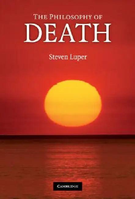 The Philosophy of Death (English, Steven Luper)