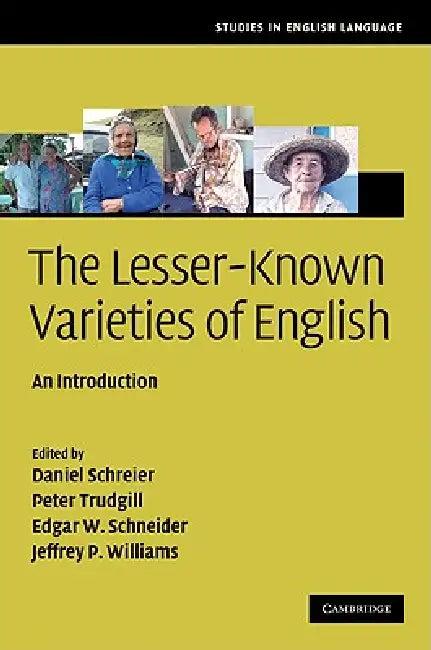 The Lesser-Known Varieties of English (English, Daniel Schreier | Peter Trudgill | Edgar W. Schneider)