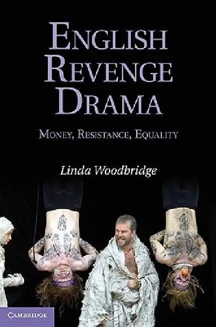 English Revenge Drama (English, Linda Woodbridge)