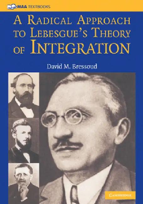 A Radical Approach to Lebesgue's Theory of Integration (English, David M. Bressoud)