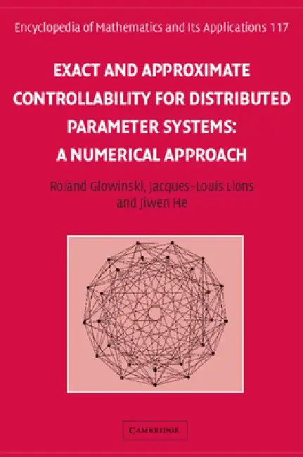 Exact and Approximate Controllability for Distributed Parameter Systems (English, Roland Glowinski | Jacques-Louis Lions | Jiwen He)