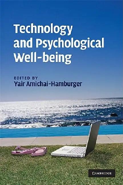 Technology and Psychological Well-being (English, Yair Amichai-Hamburger)