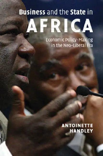 Business and the State in Africa (English, Antoinette Handley)