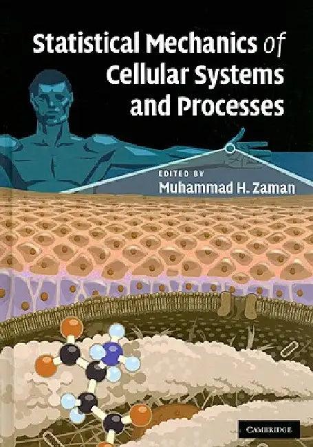 Statistical Mechanics of Cellular Systems and Processes (English, Muhammad H. Zaman)