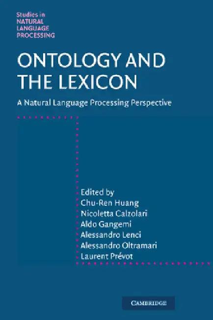 Ontology and the Lexicon (English, Chu-Ren Huang | Nicoletta Calzolari | Aldo Gangemi)