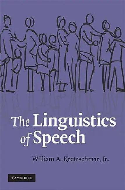 The Linguistics of Speech (English, William A. Kretzschmar Jr)
