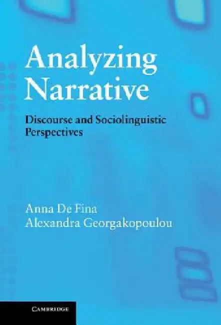 Analyzing Narrative (English, Anna de Fina | Alexandra Georgakopoulou)