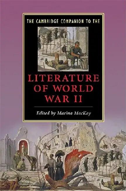 The Cambridge Companion to the Literature of World War II (English, Marina MacKay)