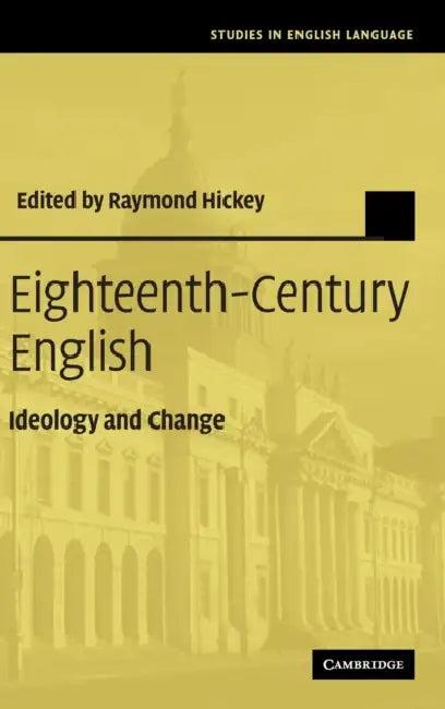 Eighteenth-Century English (English, Raymond Hickey)