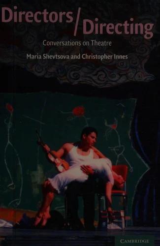 Directors/Directing (English, Maria Shevtsova | Christopher Innes)