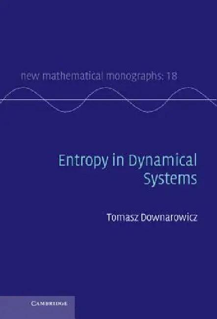 Entropy in Dynamical Systems (English, Tomasz Downarowicz)