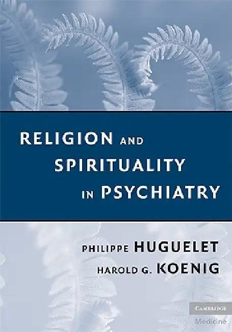 Religion and Spirituality in Psychiatry (English, Philippe Huguelet | Harold George Koenig)
