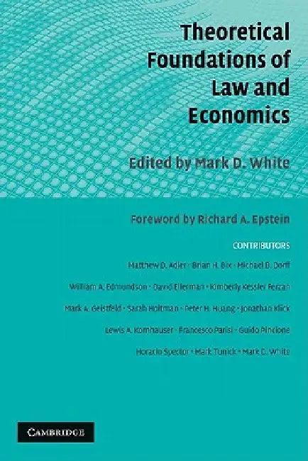 Theoretical Foundations of Law and Economics (English, Mark D. White)