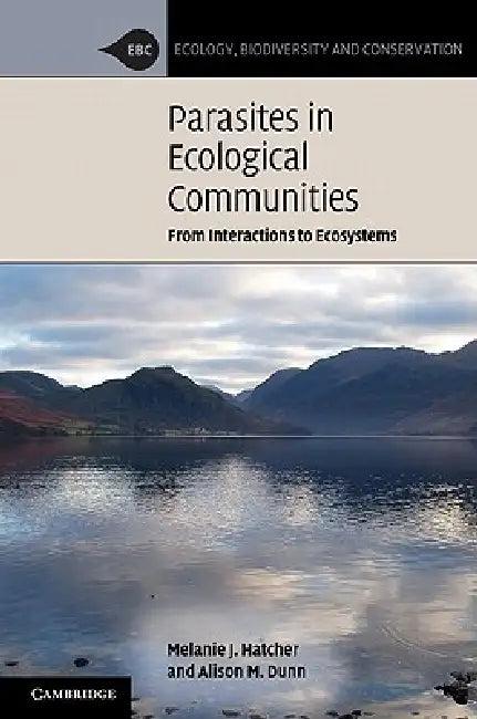 Parasites in Ecological Communities (English, Melanie J. Hatcher | Alison M. Dunn)