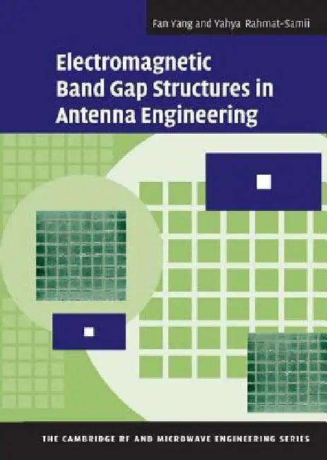 Electromagnetic Band Gap Structures in Antenna Engineering (English, Fan Yang | Yahya Rahmat-Samii)