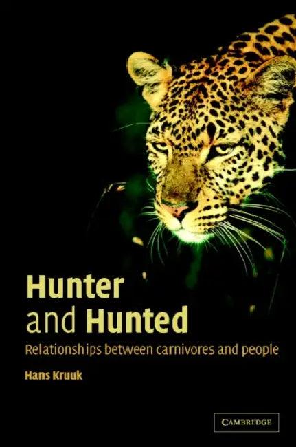 Hunter and Hunted (English, Hans Kruuk | H. Kruuk | Diana E. Brown)