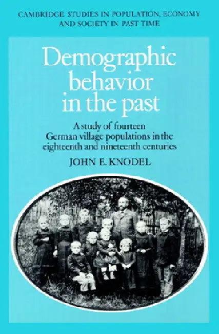 Demographic Behavior in the Past (English, John E. Knodel | Knodel John E. | Richard Smith)