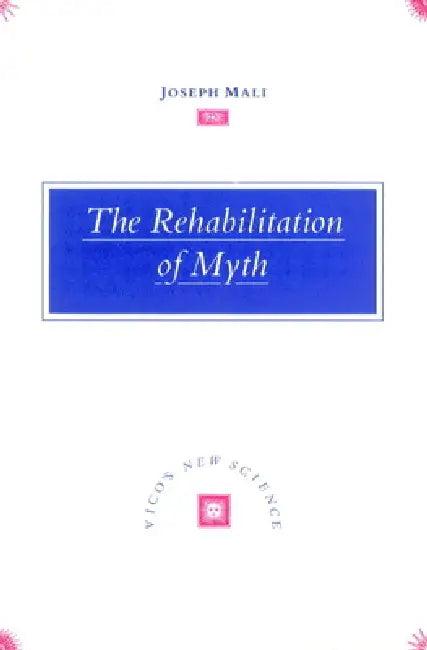 The Rehabilitation of Myth (English, Joseph Mali)