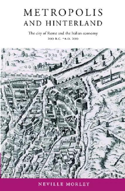 Metropolis and Hinterland (English, Neville Morley)