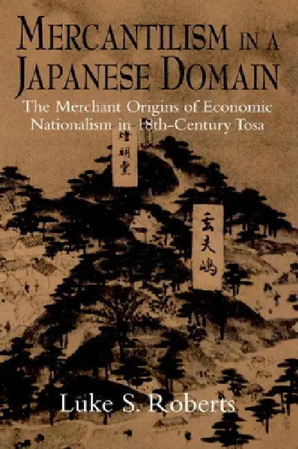Mercantilism in a Japanese Domain (English, Luke S. Roberts)