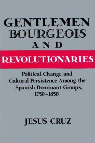 Gentlemen, Bourgeois, and Revolutionaries (English, Jesus Cruz | Cruz Jesus)