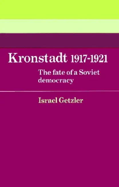Kronstadt 1917 1921 (English, Israel Getzler)
