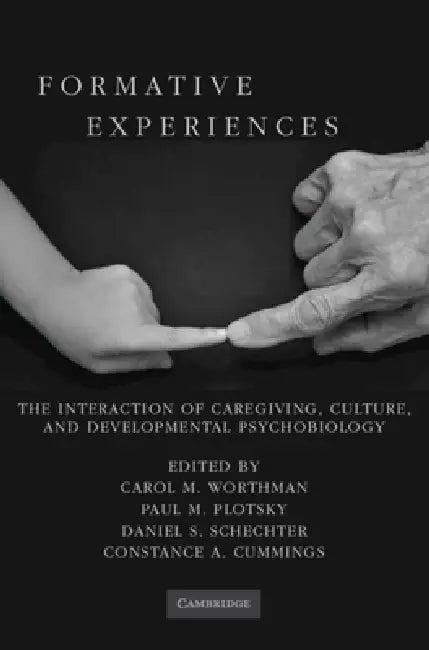 Formative Experiences (English, Carol M. Worthman | Paul M. Plotsky | Daniel S. Schechter)