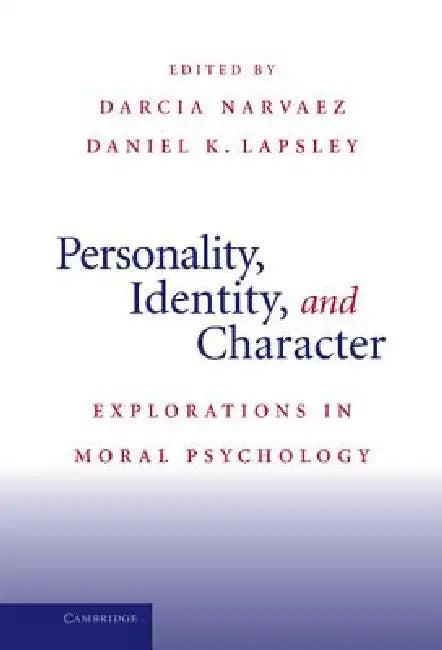 Personality, Identity, and Character (English, Darcia Narvaez | Daniel K. Lapsley)