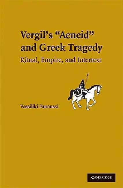 Greek Tragedy in Vergil's Aeneid (English, Vassiliki Panoussi)