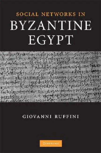 Social Networks in Byzantine Egypt (English, Giovanni Roberto Ruffini)