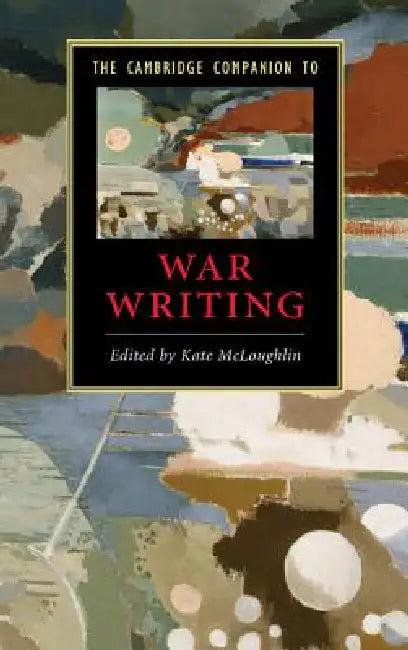 The Cambridge Companion to War Writing (English, Kate McLoughlin)