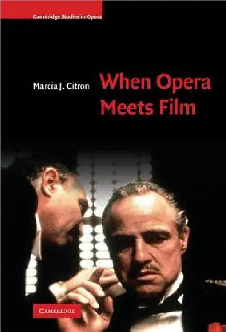 When Opera Meets Film (English, Marcia J. Citron)