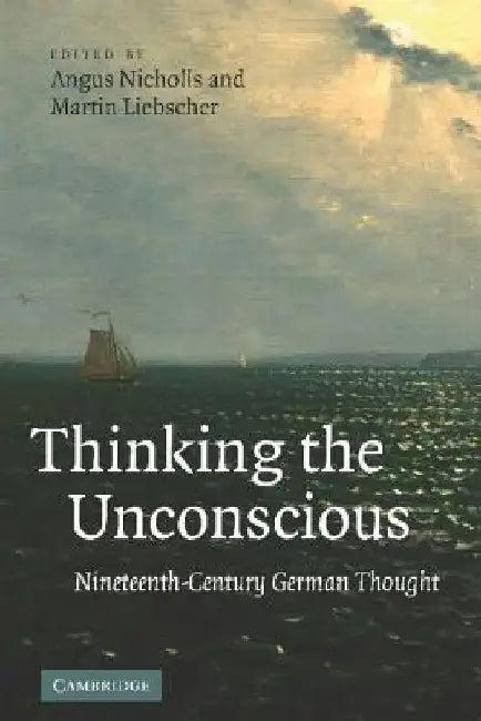 Thinking the Unconscious (English, Angus Nicholls | Martin Liebscher)