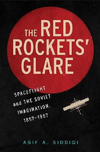 The Red Rockets' Glare (English, Asif A. Siddiqi)