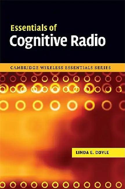 Essentials of Cognitive Radio (English, Linda E. Doyle)