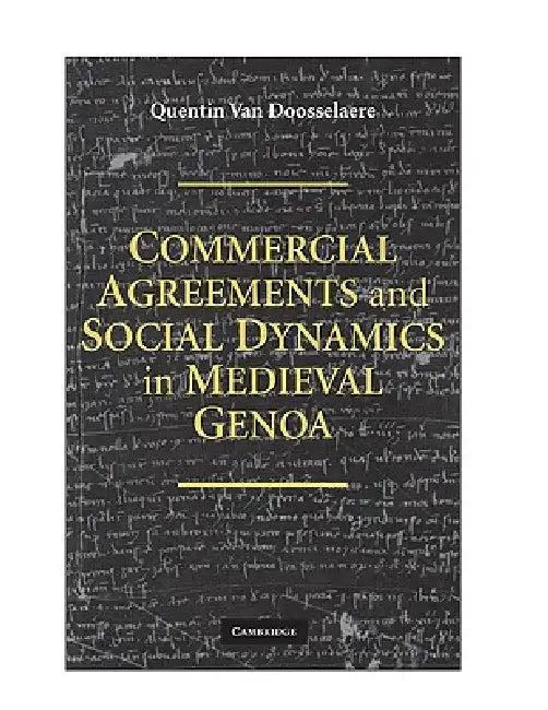 Commercial Agreements and Social Dynamics in Medieval Genoa (English, Quentin Van Doosselaere)