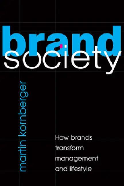 Brand Society (English, Martin Kornberger)