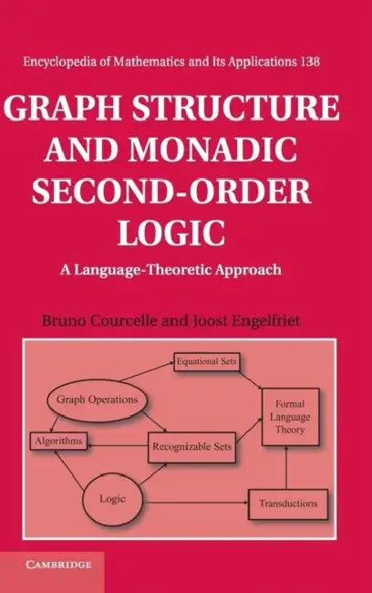 Graph Structure and Monadic Second-Order Logic (English, Bruno Courcelle | Joost Engelfriet)