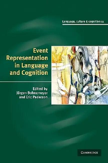 Event Representation in Language and Cognition (English, Jürgen Bohnemeyer | Eric Pederson)