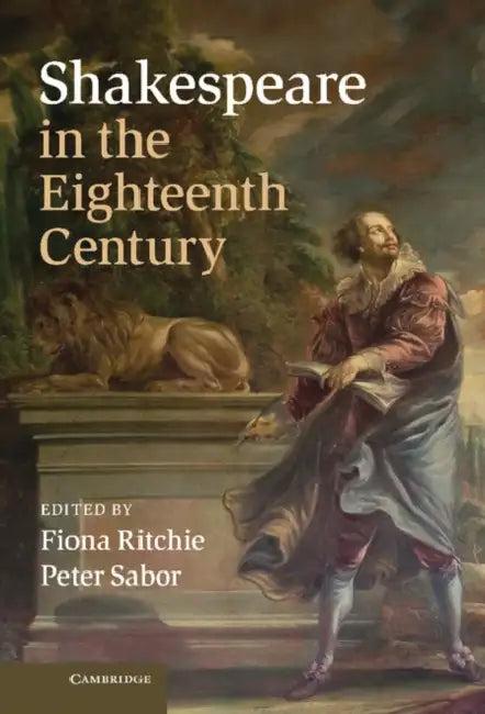 Shakespeare in the Eighteenth Century (English, Fiona Ritchie | Peter Sabor)