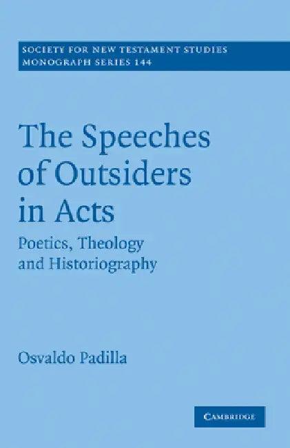 The Speeches of Outsiders in Acts (English, Osvaldo Padilla)