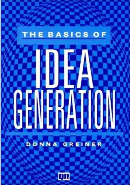 The Basics of Idea Generation (English, Greiner Donna)
