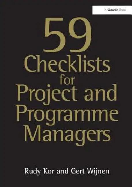 59 Checklists for Project and Programme Managers (English, Rudy Kor | Gert Wijnen)