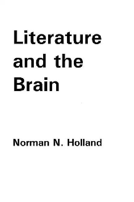 Literature and the Brain (English, Norman N. Holland)