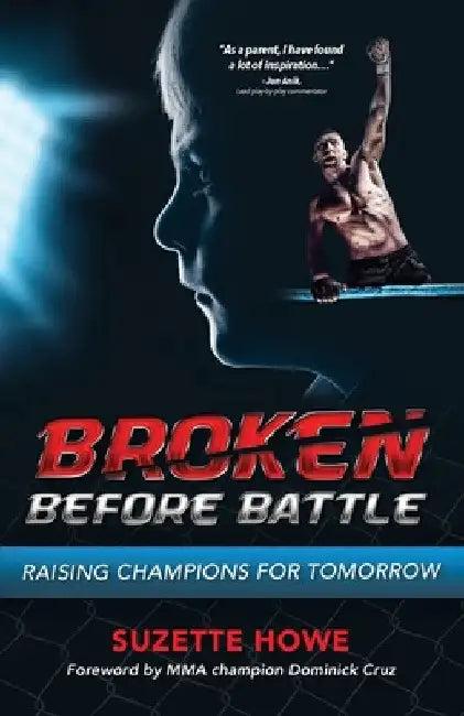 Broken Before Battle (English, Suzette Howe)