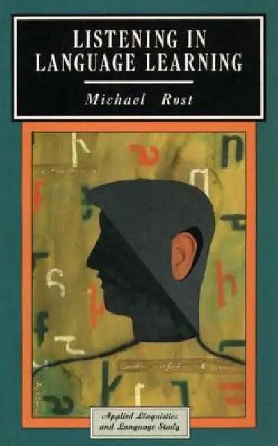 Listening in Language Learning (English, Michael Rost | C. N. Candlin)