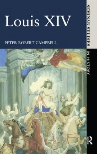 Louis XIV (English, Campbell Peter Robert)